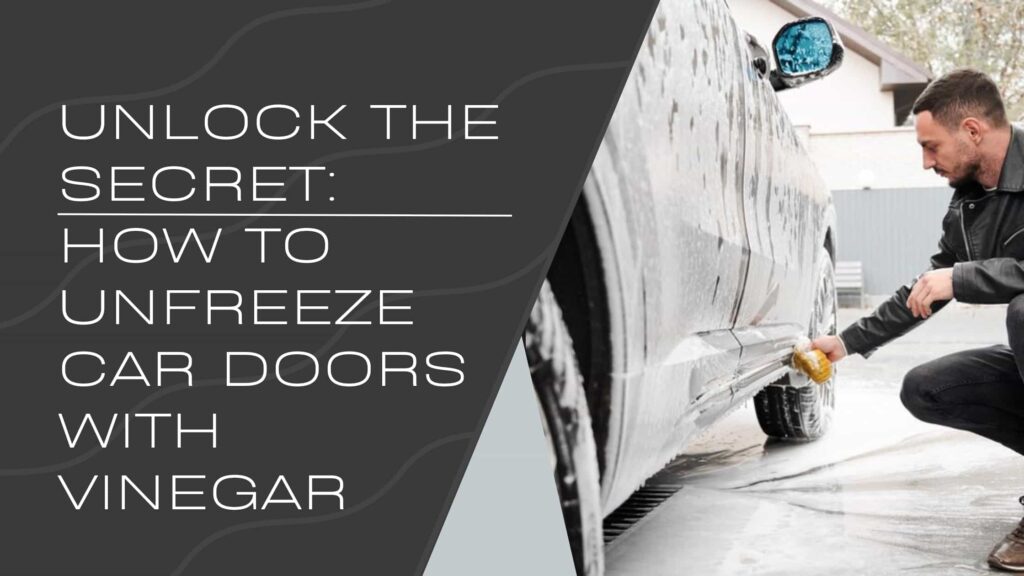 how to unfreeze car doors with vinegar