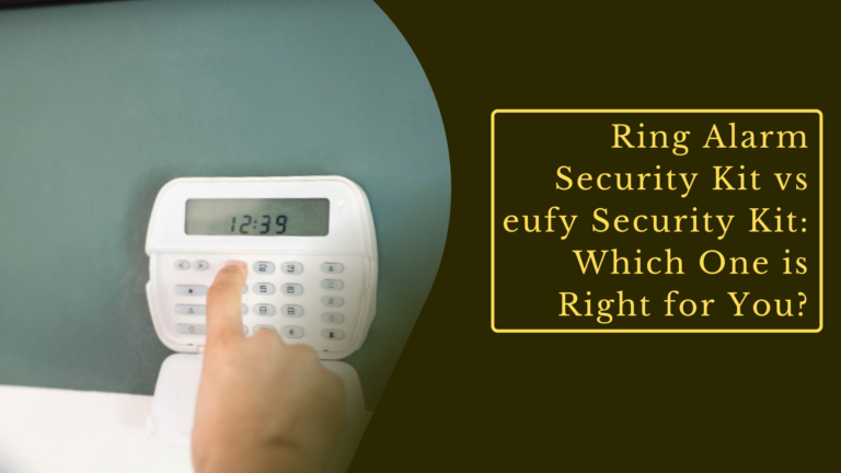 ring alarm security kit vs eufy security kit which one is right for you